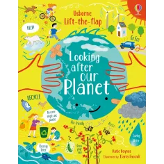 Lift-the-Flap Looking After Our Planet Usborne Books