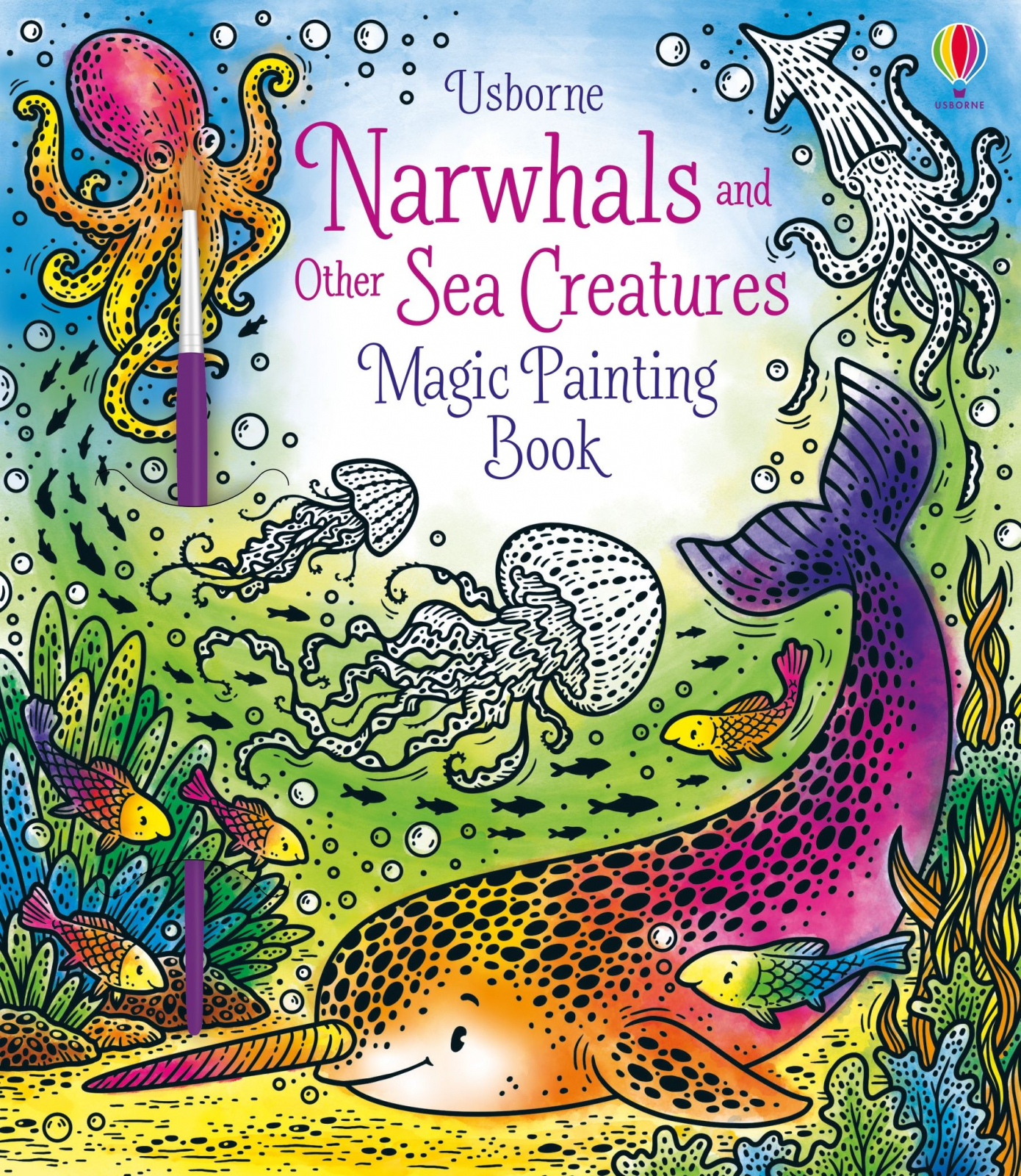 Narwhals and Other Sea Creatures Magic Painting Book Usborne